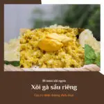 Xôi gà sầu riêng