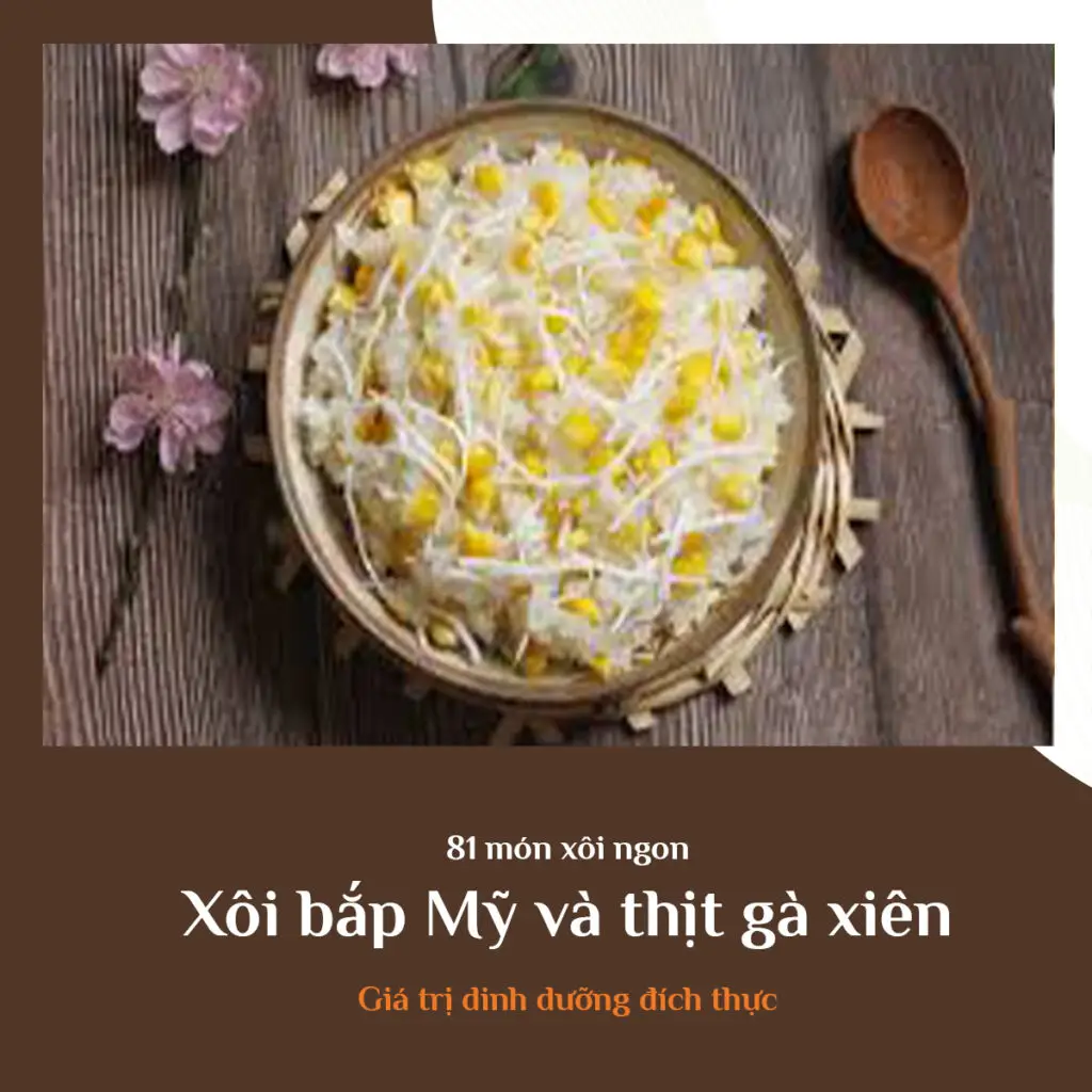 Xôi bắp Mỹ và thịt gà xiên