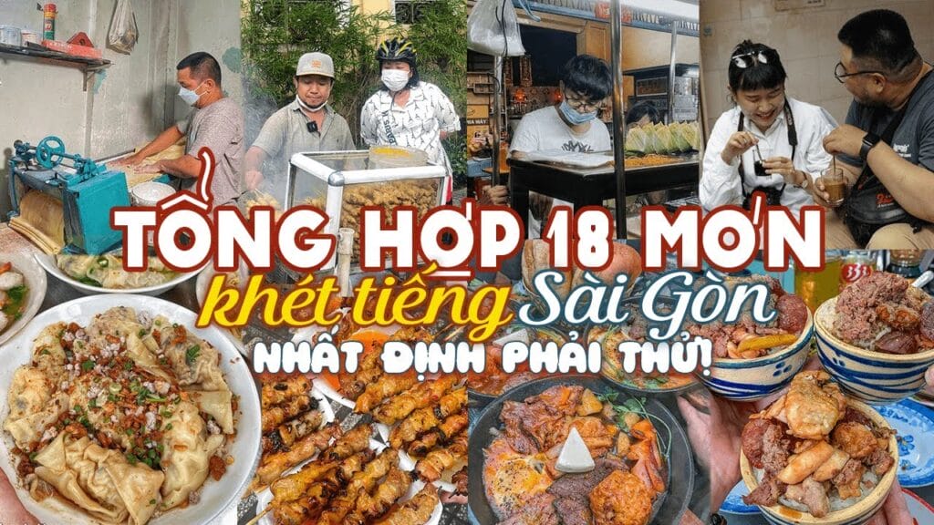 TỔNG HỢP 18 món ngon phải thử KHÉT TIẾNG NHẤT Sài Gòn | Địa điểm ăn uống