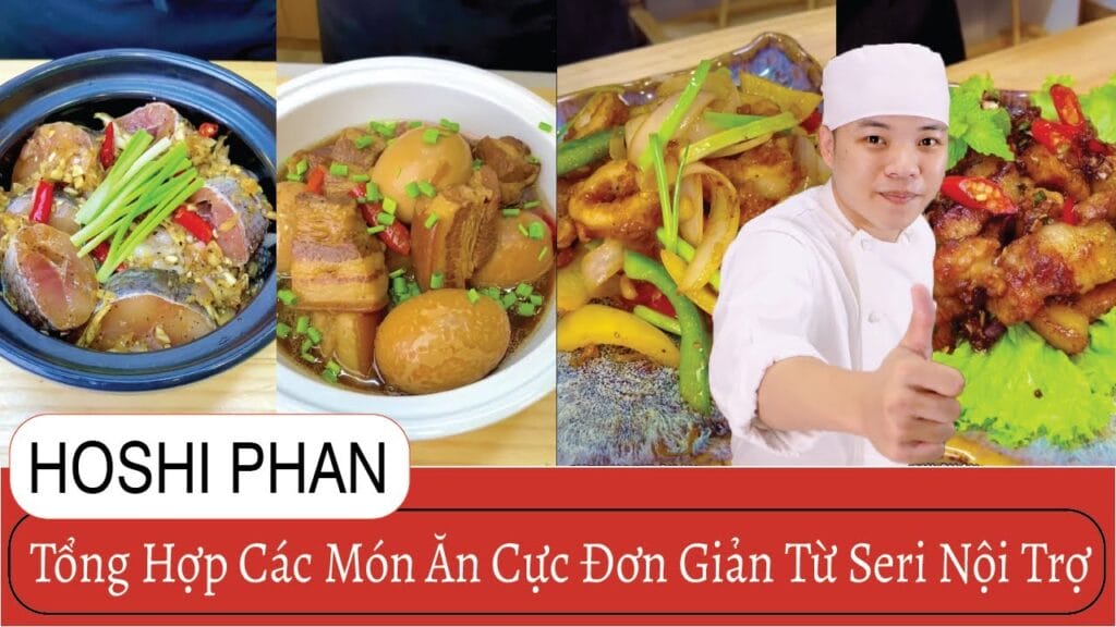 Tổng hợp các món ăn cực đơn giản từ Seri nội trợ