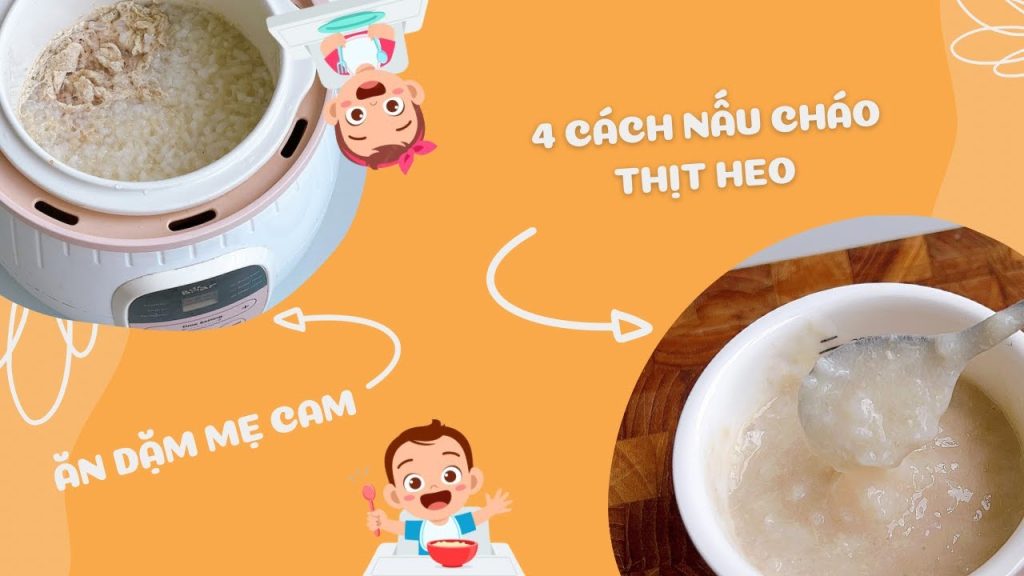 Gợi ý 4 cách nấu cháo thịt heo cho bé ăn dặm Gợi ý 4 cách nấu cháo thịt heo cho bé ăn dặm