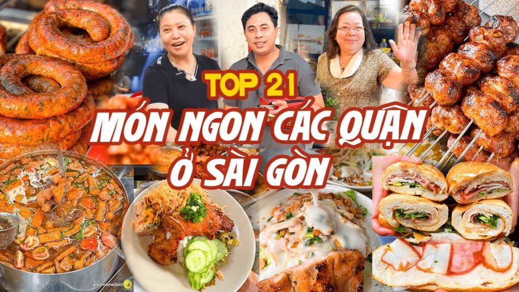Tổng hợp 21 MÓN NGON CÁC QUẬN nổi tiếng 2023 không phải ai ở Sài Gòn cũng biết