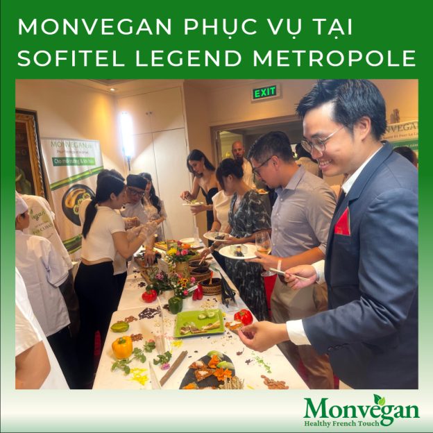 ẨM THỰC CỦA MONVEGAN TẠI NHÀ HÀNG METROPOLE – HƯƠNG VỊ PHÁP TINH TẾ