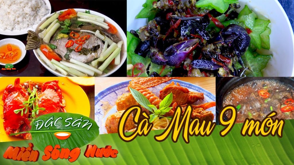 Những món ngon không thể bỏ qua khi đến Cà Mau