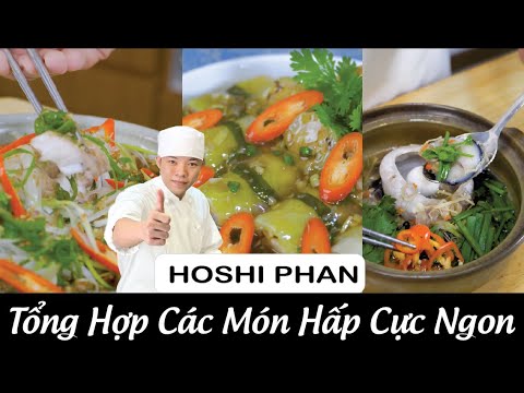 Thêm Ngay 3 Công Thức Món Hấp Siêu Ngon Này Vào Menu – Chef Hoshi Phan Thêm Ngay 3 Công Thức Món Hấp Siêu Ngon Này Vào Menu – Chef Hoshi Phan