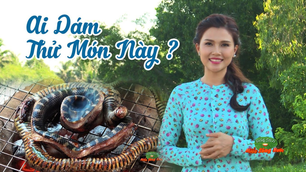 ĐSMSN – Món ngon từ rắn #miềnTây – Đặc sản miền sông nước