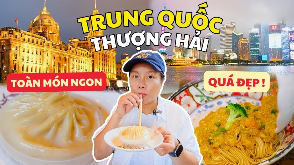 Thượng Hải Trung Quốc: Food Tour Toàn Món Ngon – Bến Thượng Hải Quá Đẹp ! | Du Lịch Trung Quốc